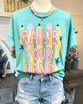 "Raise Your Hand" Pencil Tee